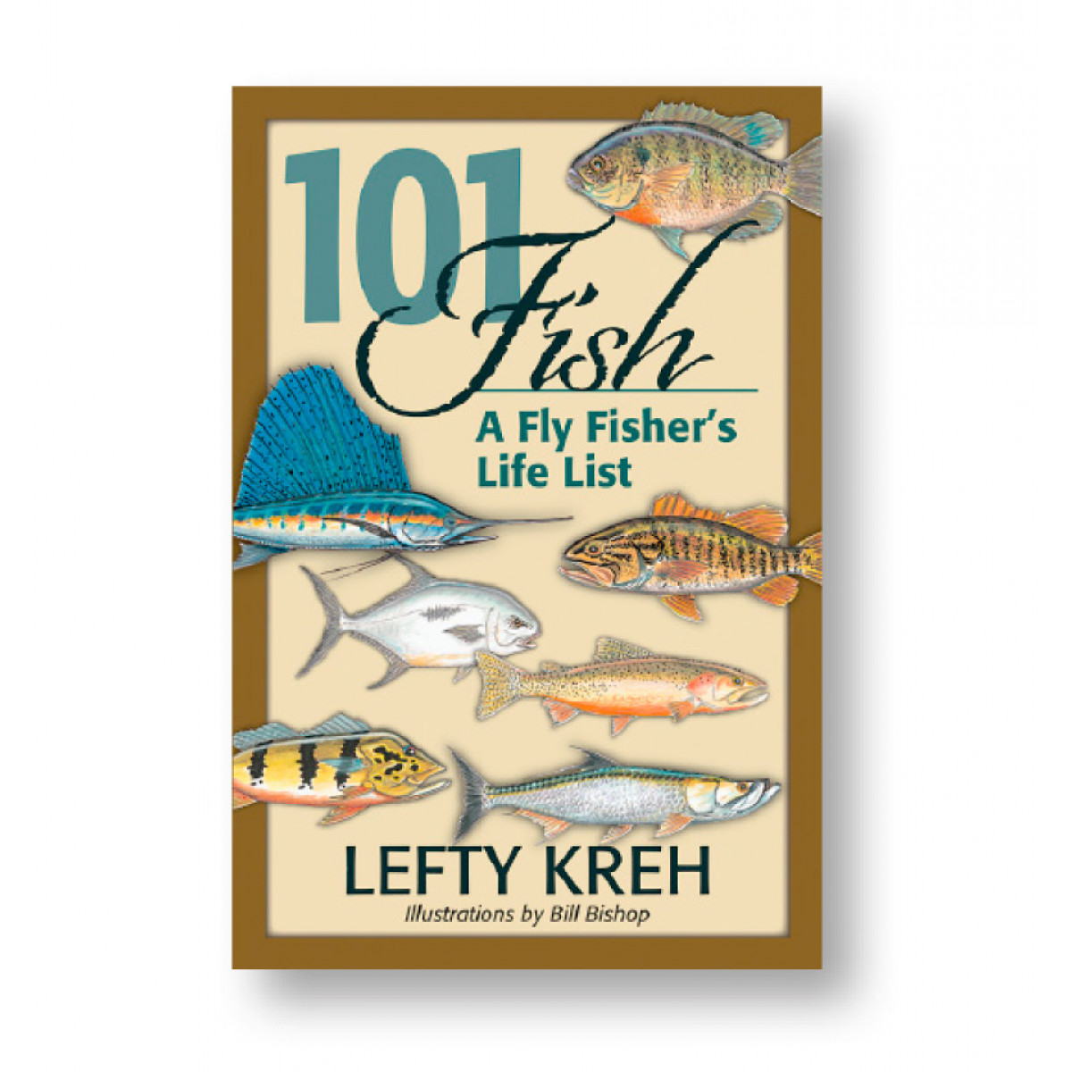 101 Fish: A Fly Fishers Life List