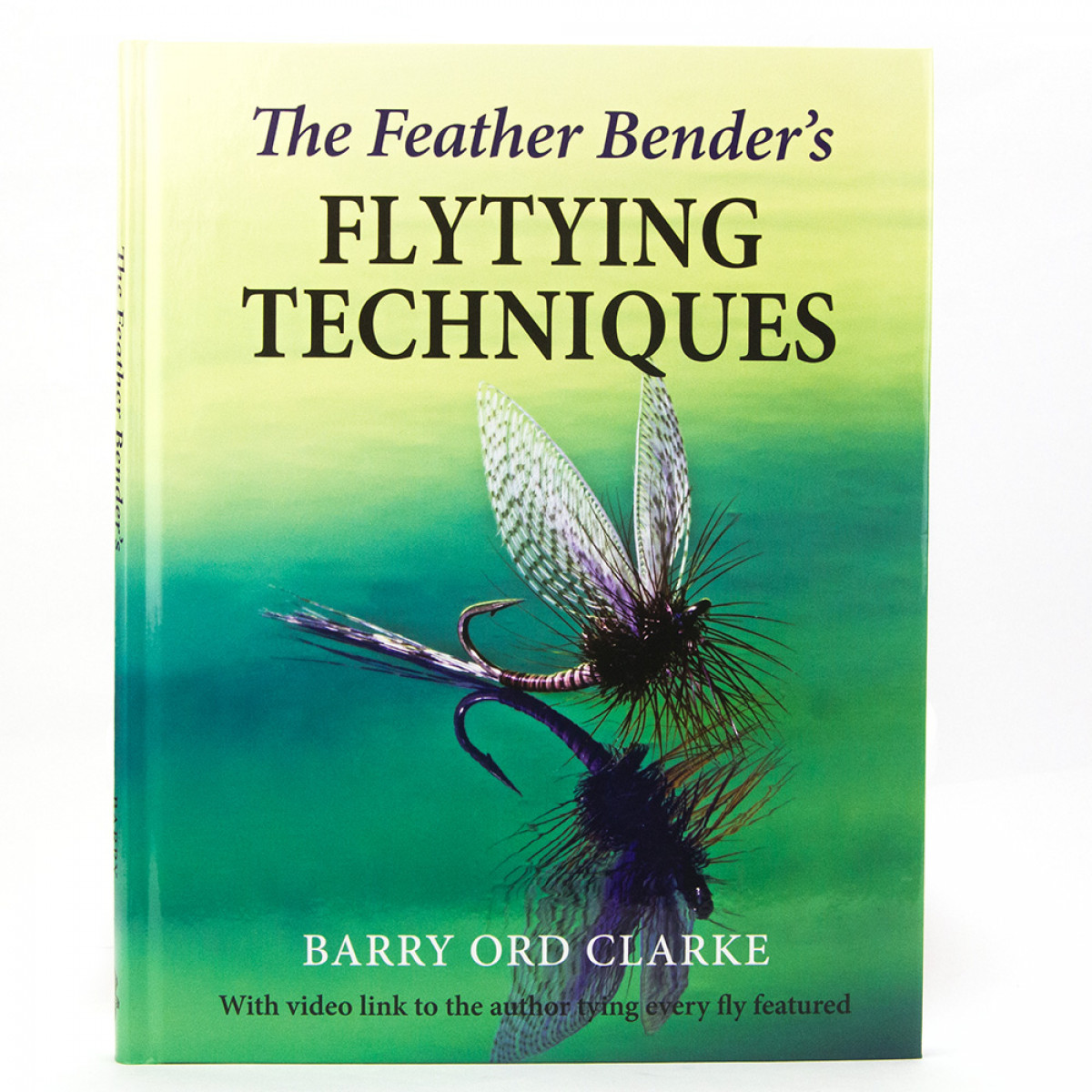 The Feather Bender's Flytying Techniques